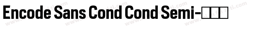 Encode Sans Cond Cond Semi字体转换